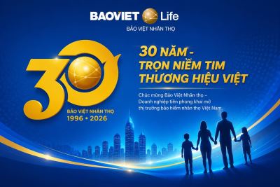 ĐỨC THỊNH MEDIA CHÚC MỪNG BẢO VIỆT NHÂN THỌ 30 NĂM - TRỌN NIỀM TIN THƯƠNG HIỆU VIỆT